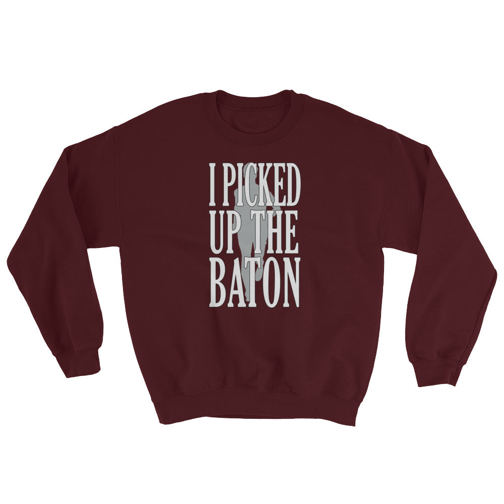 I Picked Up The Baton Sweatshirt - Men's and Women's Winter Top 2019