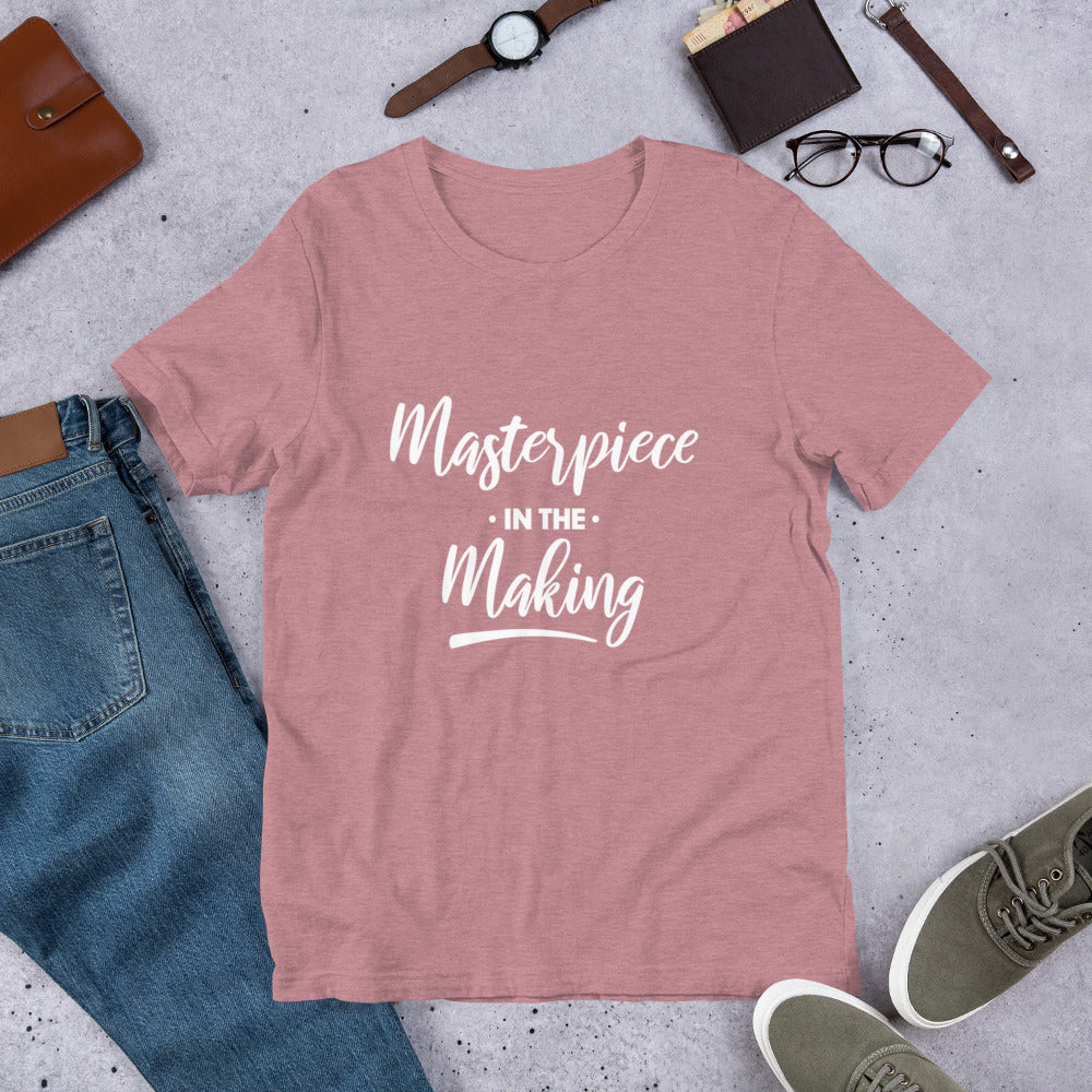 Masterpiece In The Making Top - Unisex Summer Short Sleeves T Shirt