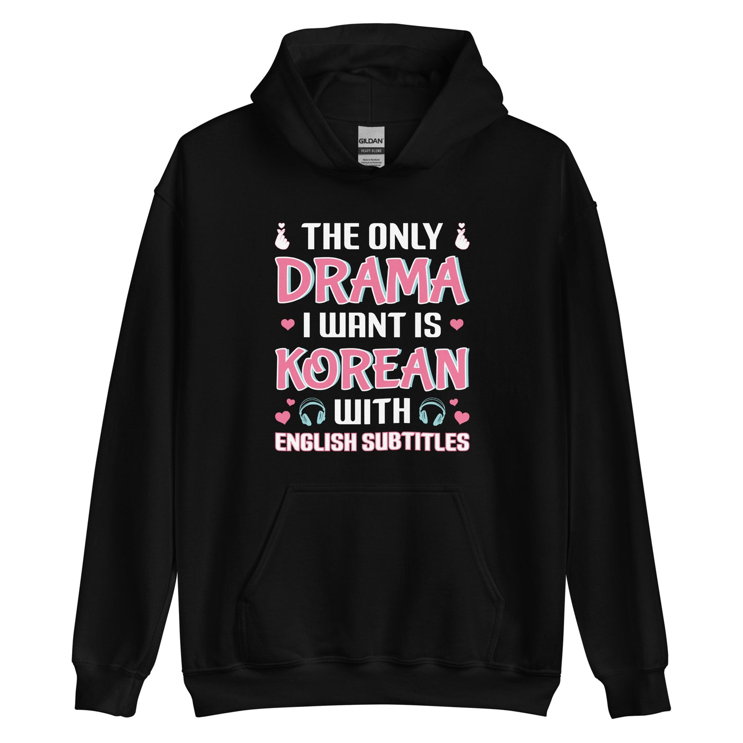 "The Only Drama I Want is Korean with Subtitles" Unisex Hoodie